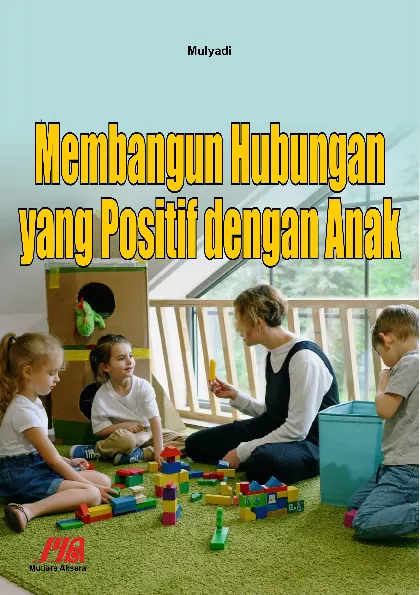 Membangun Hubungan yang Positif dengan Anak