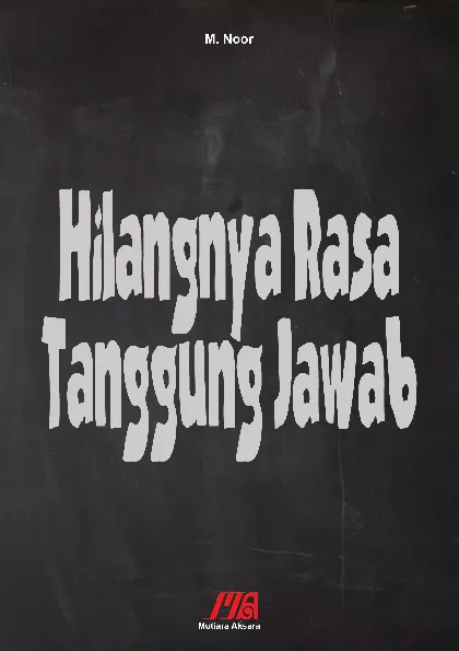 Hilangnya Rasa Tanggung Jawab
