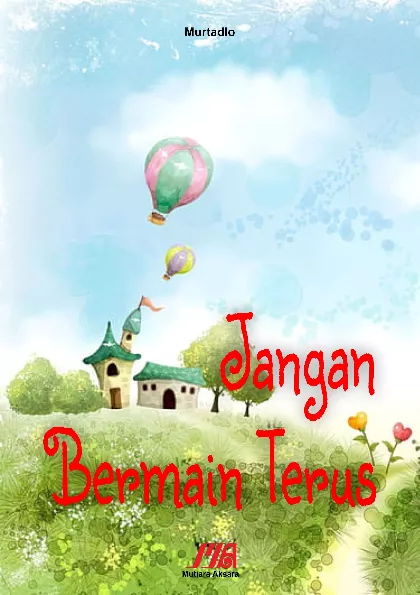 Jangan Bermain Terus