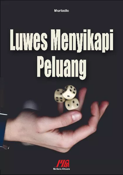 Luwes Menyikapi Peluang