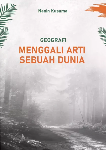 Geografi, Menggali Arti Sebuah Dunia