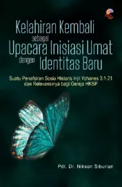 Kelahiran Kembali sebagai Upacara Inisiani Umat dengan Identitas Baru