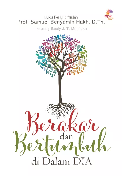 Berakar dan bertumbuh di dalam Dia