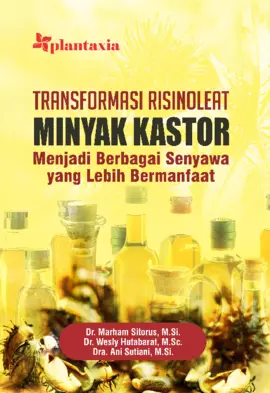 Transformasi Risinoleat Minyak Kastor Menjadi Berbagai Senyawa yang Lebih Bermanfaat