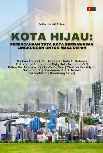 KOTA HIJAU: PERENCANAAN TATA KOTA BERWAWASAN LINGKUNGAN UNTUK MASA DEPAN
