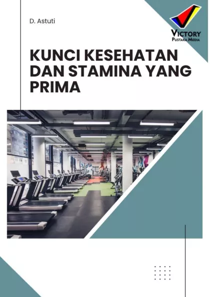 Kunci Kesehatan dan Stamina yang Prima