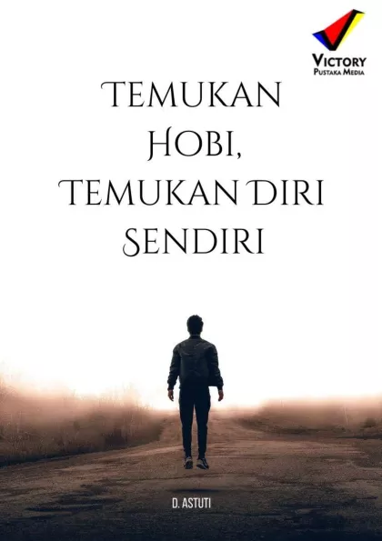 Temukan Hobi, Temukan Diri Sendiri
