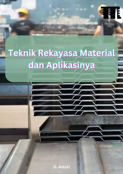 Teknik Rekayasa Material dan Aplikasinya
