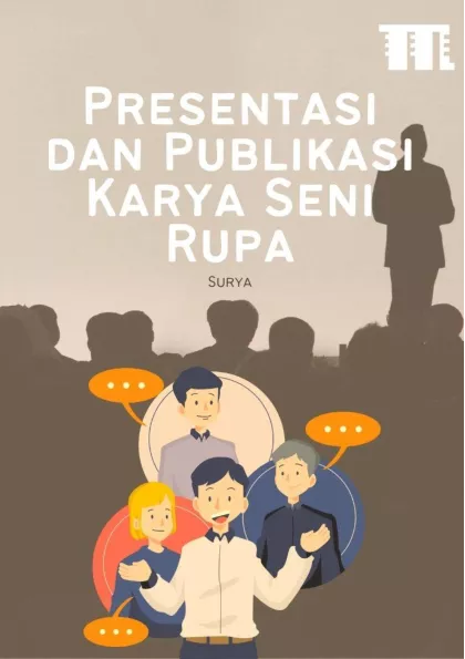 Presentasi dan Publikasi Karya Seni Rupa
