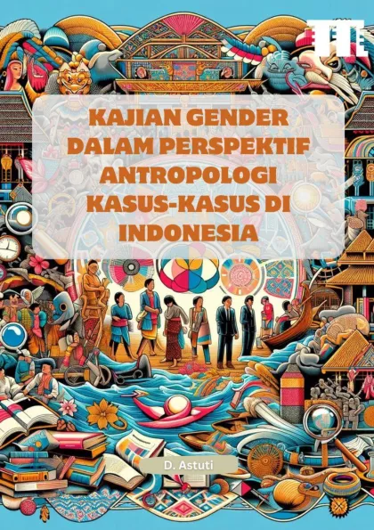 Kajian Gender dalam Perspektif Antropologi Kasus-kasus di Indonesia