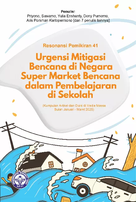 Resonansi Pemikiran ke-41:Urgensi Mitigasi Bencana di Negara Super Market Bencana dalam Pembelajaran di Sekolah (Kumpulan Artikel dan Opini di Media Massa Bulan Januari 