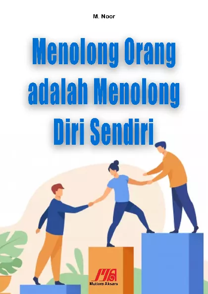 Menolong Orang adalah Menolong Diri Sendiri