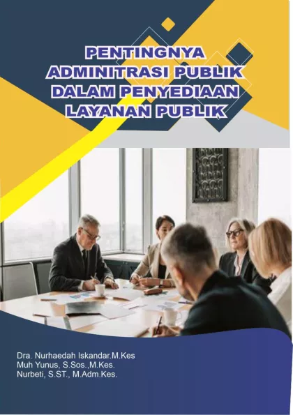 PENTINGNYA ADMINISTRASI PUBLIK DALAM PENYEDIAAN LAYANAN PUBLIK