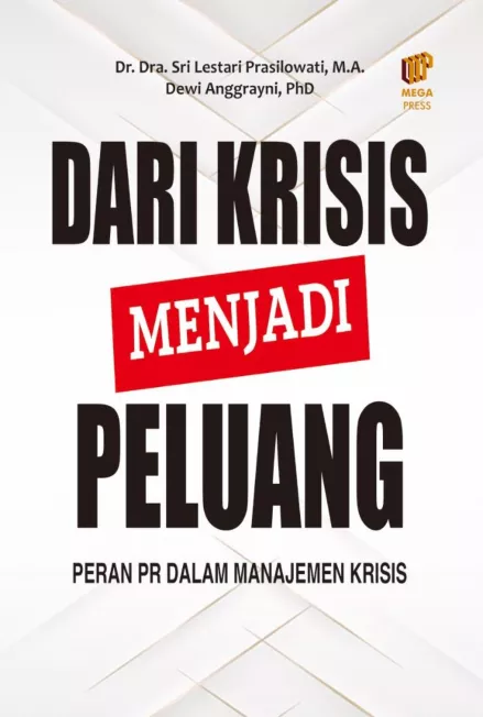 Dari Krisis Menjadi Peluang: Peran PR Dalam Manajemen Krisis Perusahaan