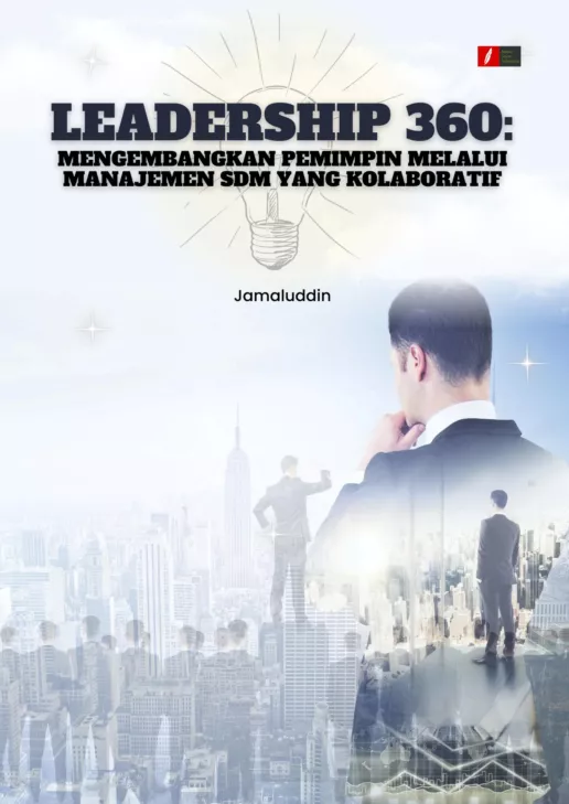 Leadership 360: Mengembangkan Pemimpin melalui Manajemen SDM yang Kolaboratif