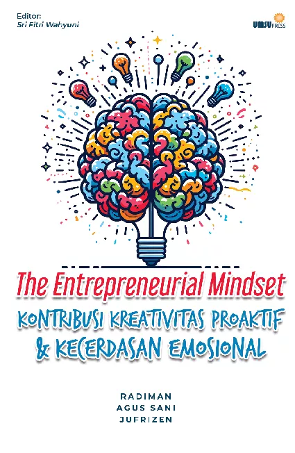 The Entrepreneurial Mindset: Kontribusi Kreativitas, Proaktif & Kecerdasan Emosional