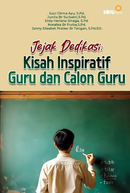 Jejak Dedikasi: Kisah Inspiratif Guru dan Calon Guru