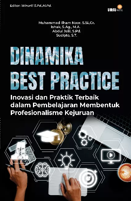 Dinamika Best Practice: Inovasi dan Praktik Terbaik dalam Pembelajaran Membentuk Profesionalisme Kejuruan