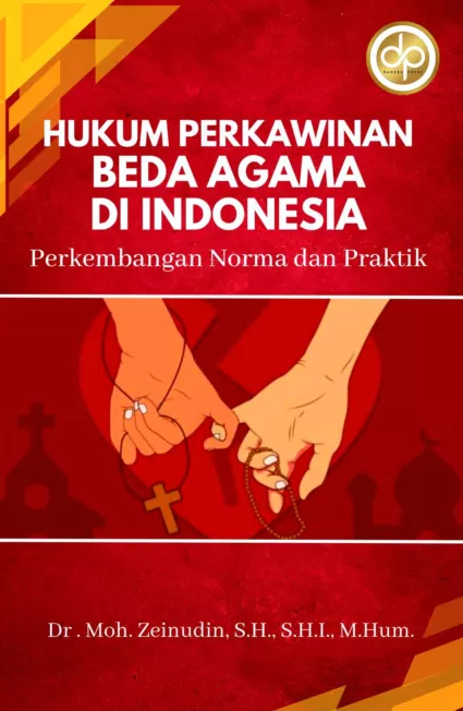 Hukum Perkawinan Beda Agama di Indonesia Perkembangan Norma dan Praktik