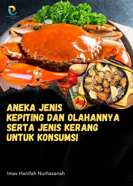 Aneka Jenis Kepiting dan Olahannya serta Jenis Kerang untuk Konsumsi