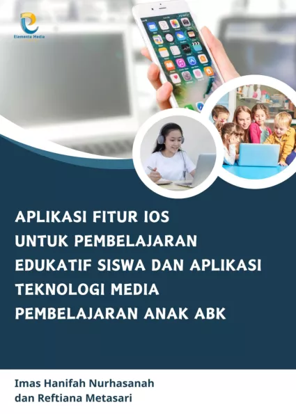 Aplikasi Fitur iOS untuk Pembelajaran Edukatif Siswa dan Aplikasi Teknologi Media Pembelajaran Anak ABK