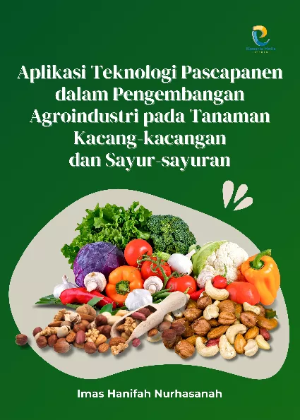 Aplikasi Teknologi Pascapanen dalam Pengembangan Agroindustri pada Tanaman Kacang-kacangan dan Sayur-sayuran