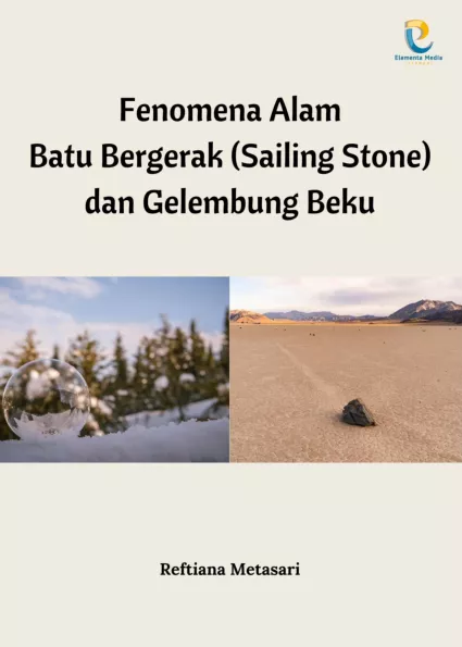 Fenomena Alam Batu Bergerak (Sailing Stone) dan Gelembung Beku