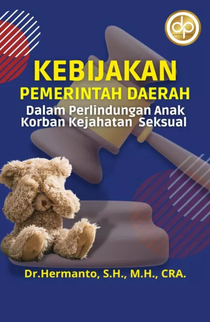Kebijakan Pemerintah Daerah dalam Perlindungan Anak Korban Kejahatan Seksual