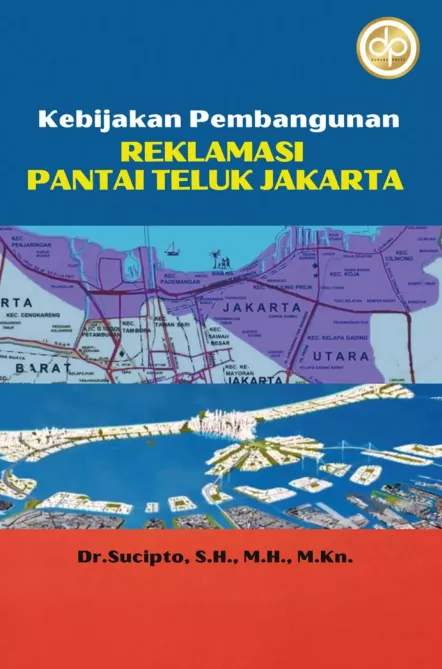 Kebijakan Pembangunan Reklamasi Pantai Teluk Jakarta