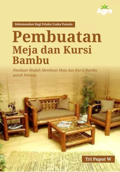 Pembuatan Kursi dan Meja Bambu : Panduan Mudah Membuat Meja dan Kursi Bambu Untuk Pemula