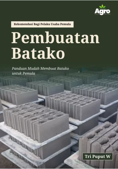 Pembuatan Batako : Panduan Mudah Membuat Batako Untuk Pemula