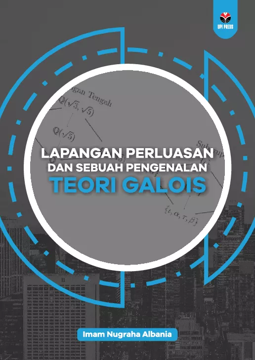 Lapangan Perluasan dan Sebuah Pengenalan Teori Galois