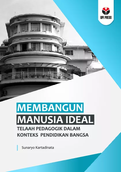 Membangun Manusia Ideal: Telaah Pedagogik Dalam Konteks Pendidikan Bangsa