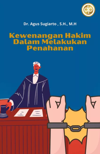 Kewenangan Hakim Dalam Melakukan Penahanan