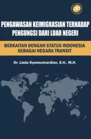 Pengawasan Keimigrasian Terhadap Pengungsi dari Luar Negeri Berkaitan Dengan Status Indonesia Sebagai Negara Transit