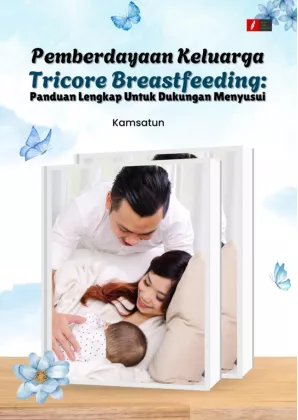 Pemberdayaan Keluarga Tri Core Breastfeeding: Panduan Lengkap untuk Dukungan Menyusui