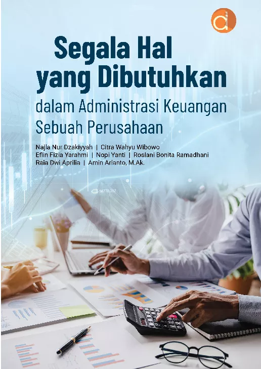 Segala Hal Yang Dibutuhkan Dalam Administrasi Keuangan Sebuah Perusahaan