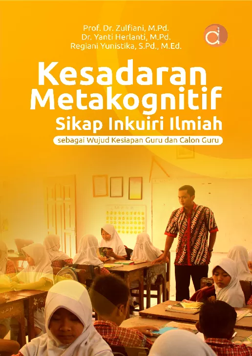 Kesadaran Metakognitif Dan Sikap Inkuiri Ilmiah Sebagai Wujud Kesiapan Guru Dan Calon Guru