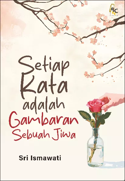 Setiap Kata Adalah Gambaran Sebuah Jiwa