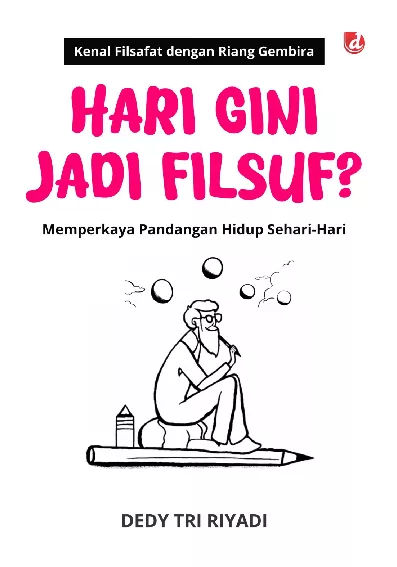 Hari Gini, Jadi Filsuf?; Memperkaya Pandangan Hidup Sehari-Hari