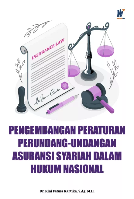 Pengembangan Peraturan Perundang-Undangan Asuransi Syariah Dalam Hukum Nasional