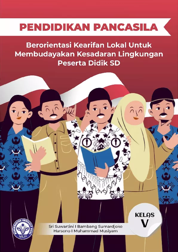 Pendidikan Pancasila: Berorientasi Kearifan Lokal untuk Membudayakan Kesadaran Lingkungan Peserta Didik SD Kelas V