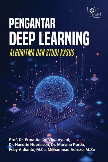 Pengantar Deep Learning: Algoritma dan Studi Kasus