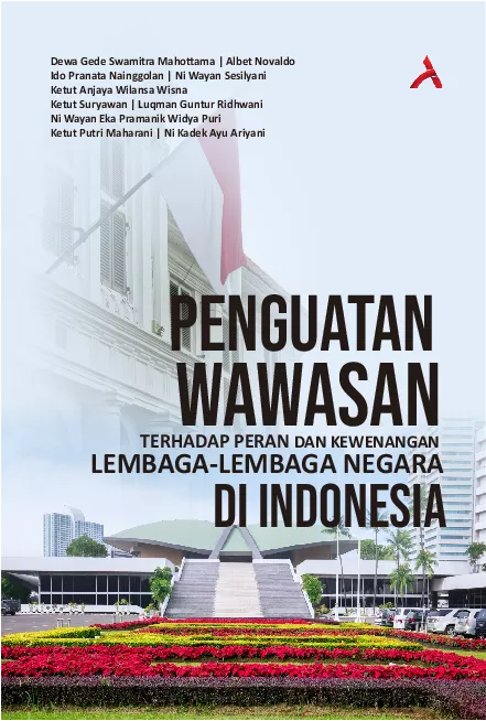 Penguatan Wawasan Terhadap Peran dan KewenanganLembaga-Lembaga Negara Di Indonesia