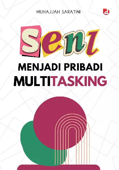 Seni Menjadi Pribadi Multitasking