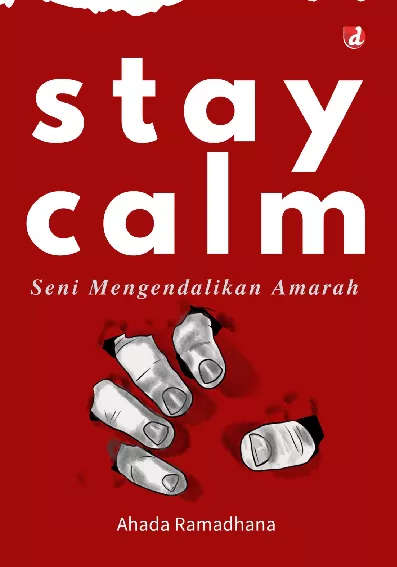 Stay Calm; Seni Mengendalikan Amarah