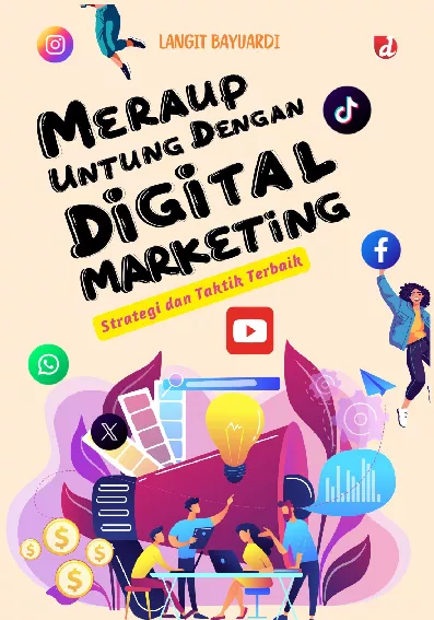 Meraup Untung dengan Digital Marketing; Strategi dan Taktik Terbaik