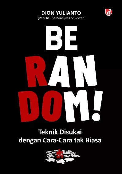 Be Random!; Teknik Disukai dengan Cara-Cara tak Biasa