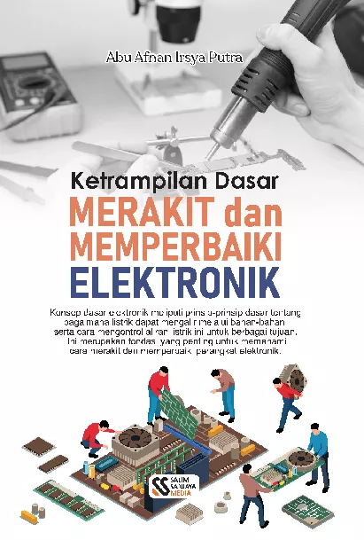 Ketrampilan Dasar Merakit dan Memperbaiki Elektronik