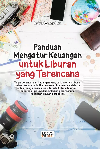 Panduan Mengatur Keuangan untuk Liburan yang Terencana